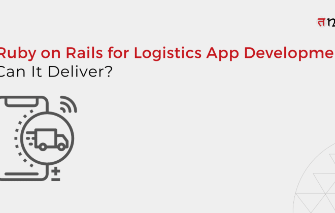 Ruby on Rails for Logistics App Development