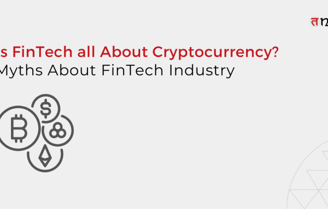 Is FinTech all About Cryptocurrency: Myths About FinTech Industry