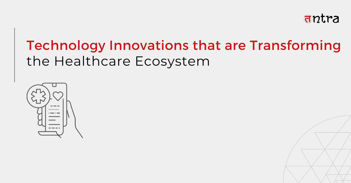 technology innovations in healthcare ecosystem