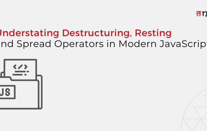 Destructuring, resting, and spread Operators in JavaScript