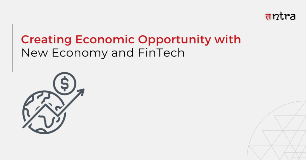 Economic Opportunity with New Economy and FinTech