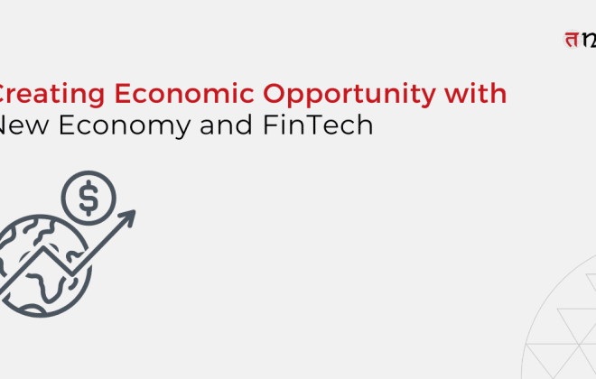 Economic Opportunity with New Economy and FinTech