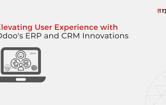 Elevating User Experience with Odoo's ERP and CRM Innovations