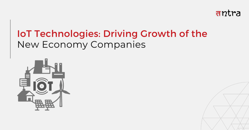 IoT Technologies for New Economy Companies