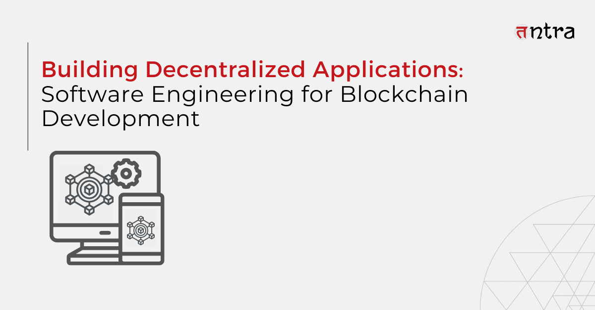 Software Engineering for Blockchain Development