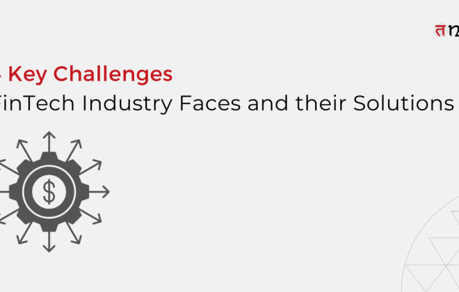 Key Challenges FinTech Industry faces and their Solutions