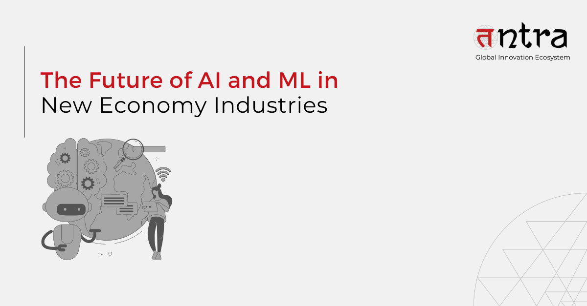 Future of AI and ML in New Economy Industries