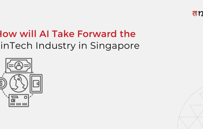 AI Take Forward the FinTech Industry in Singapore