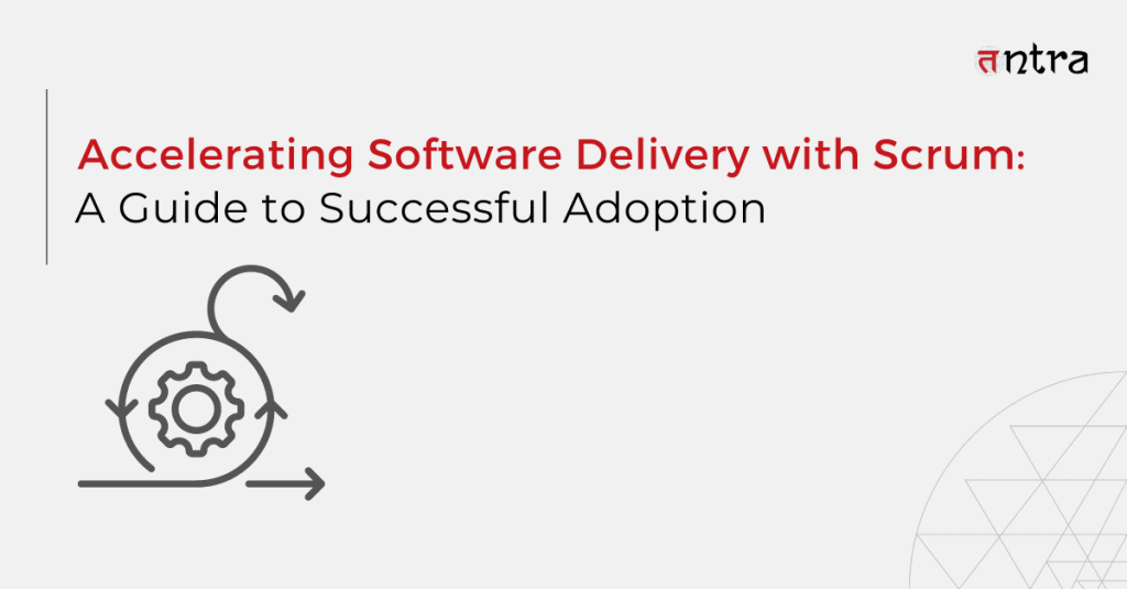 Accelerating Software Delivery with Scrum