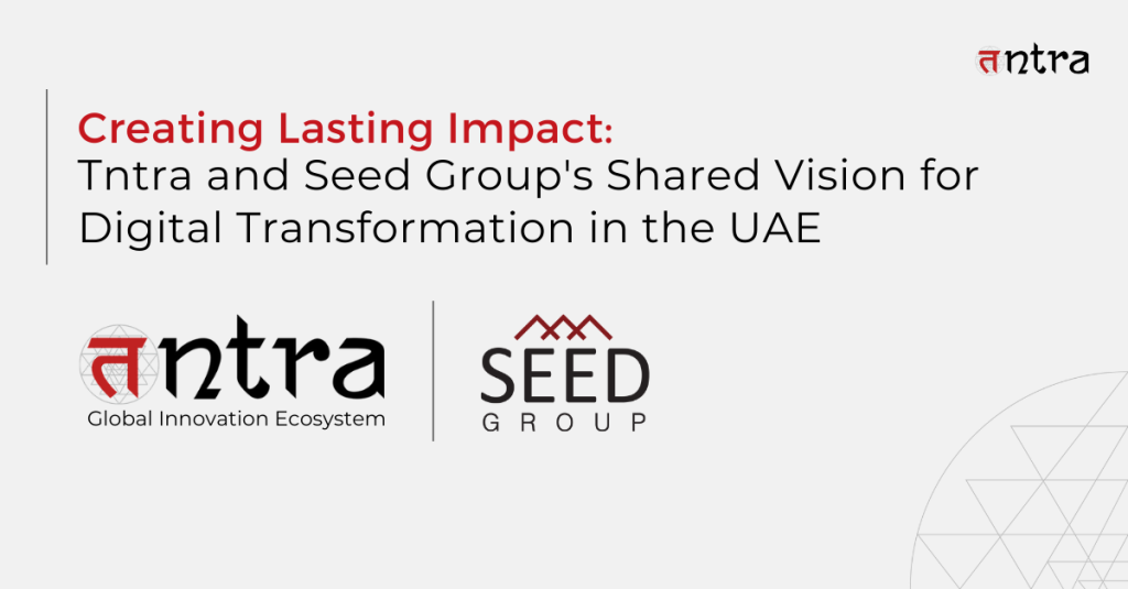 Tntra and Seed Group's Shared Vision for Digital Transformation in the UAE