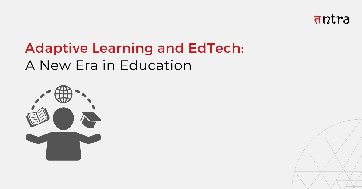 Adaptive Learning and EdTech