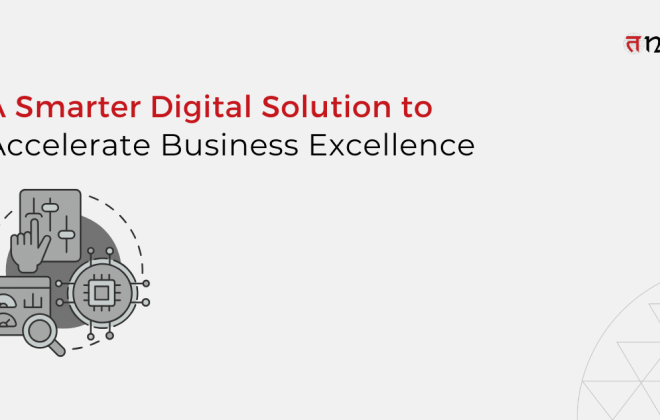 Smarter Digital Solution to Accelerate Business Excellence