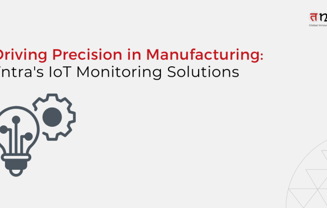 Tntra's IoT Monitoring Solution for smart Manufacturing