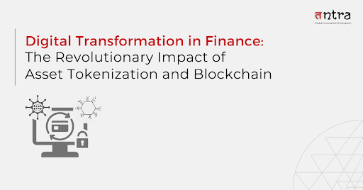 digital transformation impact of asset tokenization and blockchain