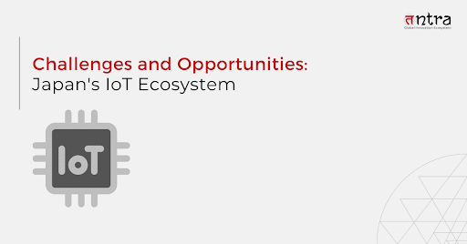 challenges and opportunities: Japan's IoT ecosystem