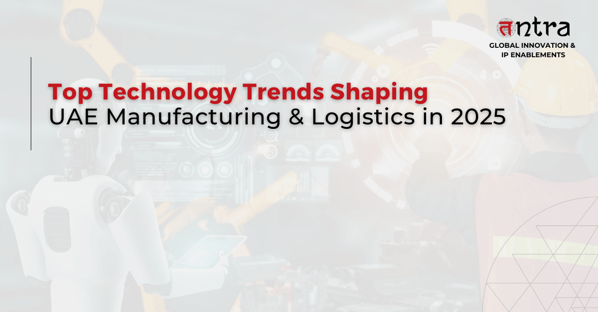 Top Technology Trends Shaping UAE Manufacturing & Logistics