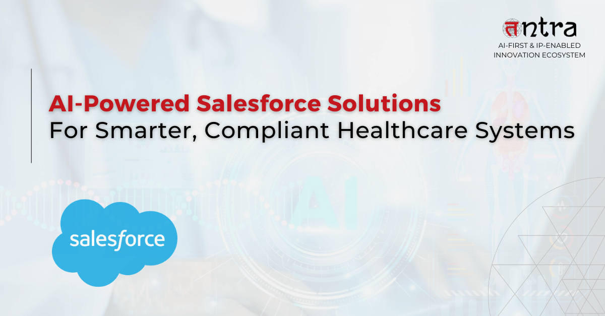 AI-Powered Salesforce Solutions for Smarter, Compliant Healthcare Systems
