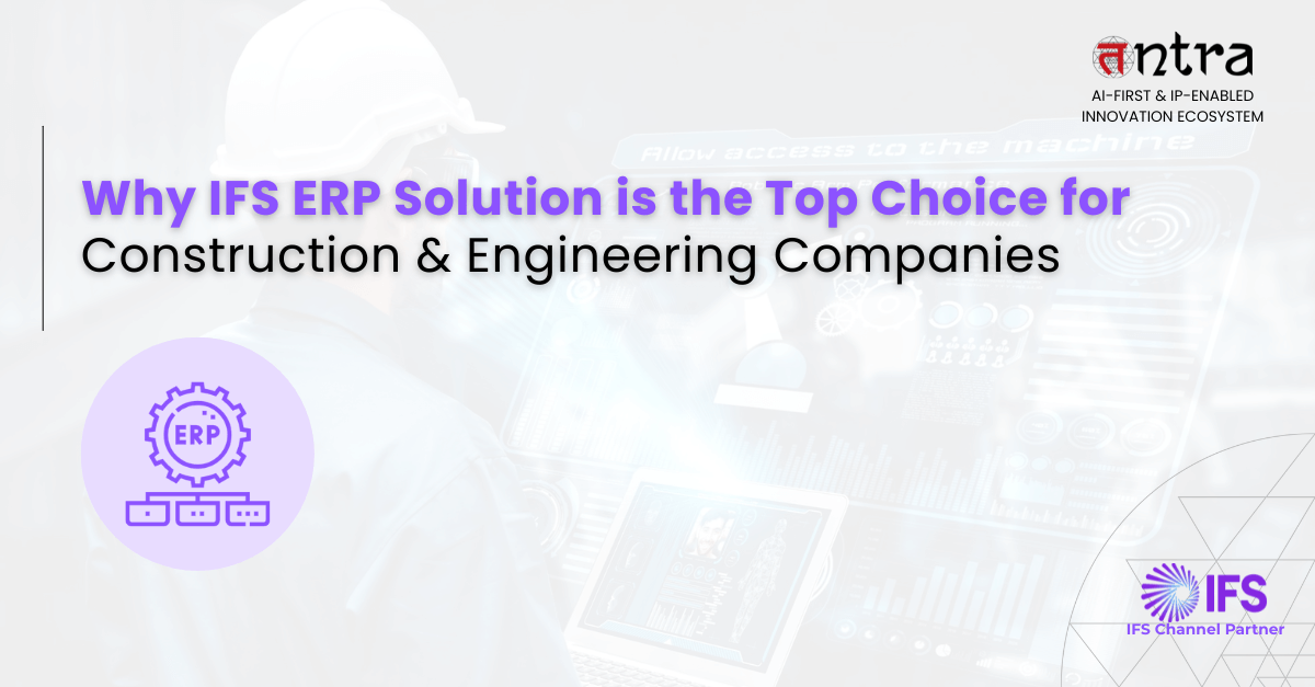 best IFS ERP solution for construction projects, IFS ERP Consulting Service