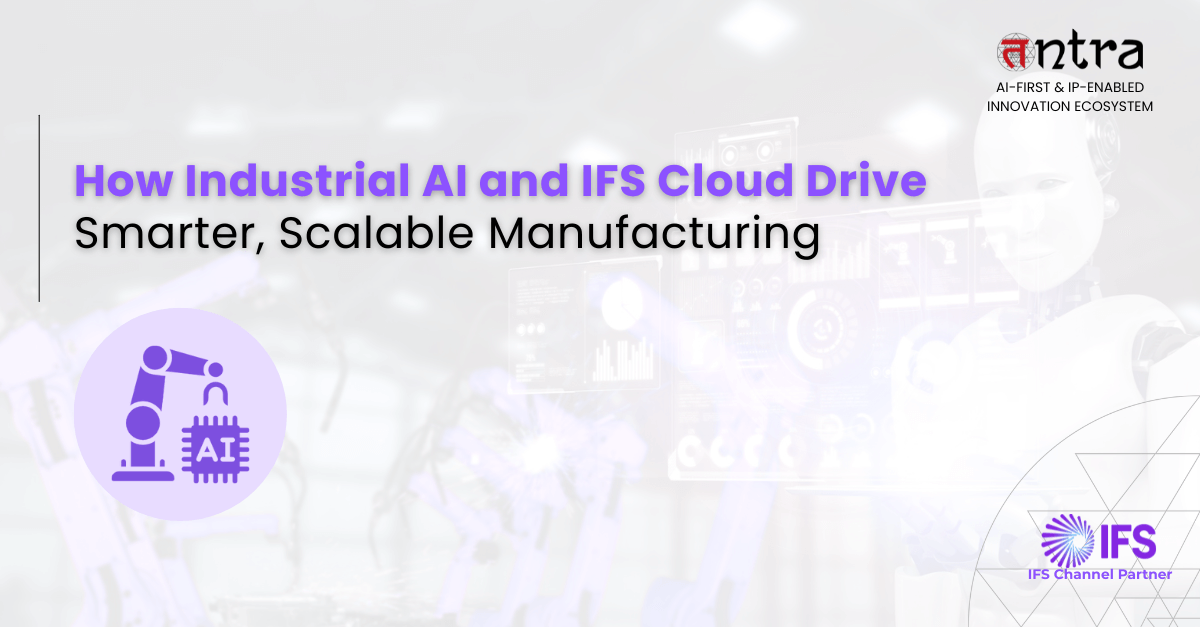 Industrial AI and IFS Cloud for manufacturing