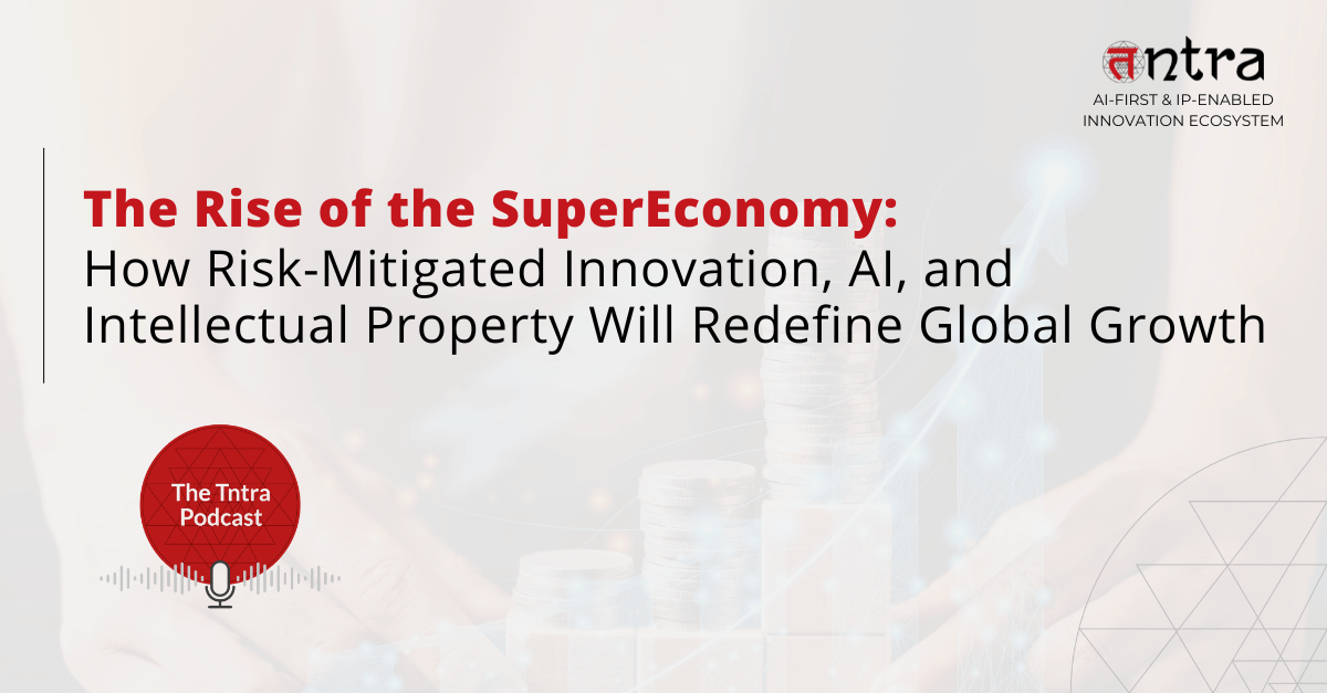 SuperEconomy, AI-first innovation, IP-driven growth