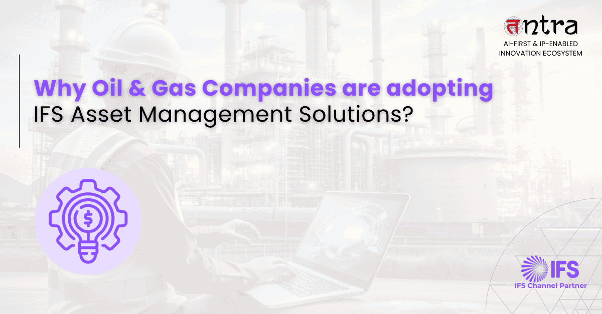IFS Asset Management Solutions for Oil & Gas Operations
