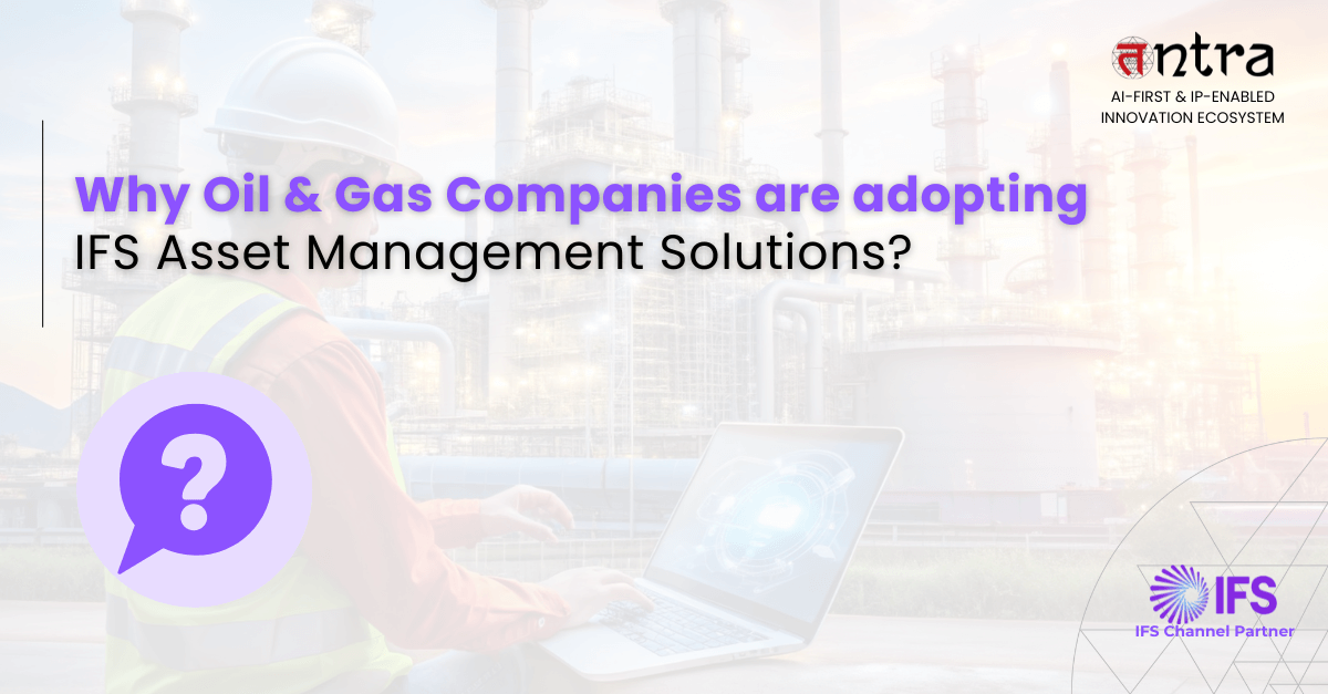 IFS Asset Management Solutions for Oil & Gas Operations