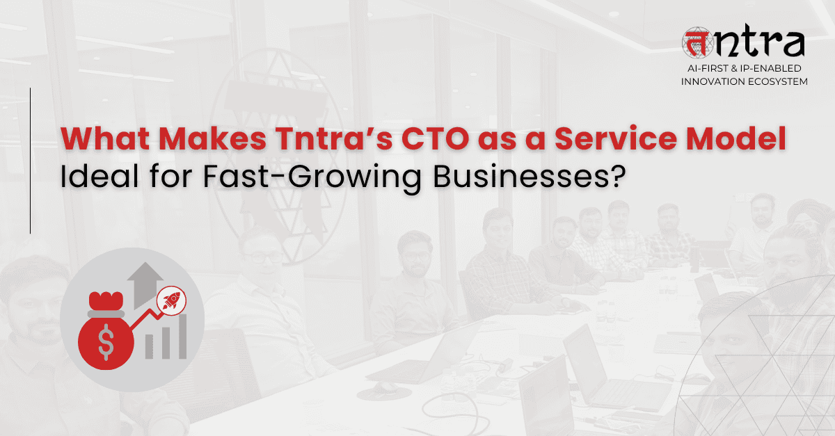 Tntra CTO as a Service model helping fast-growing businesses scale with strategic technical leadership in 2026