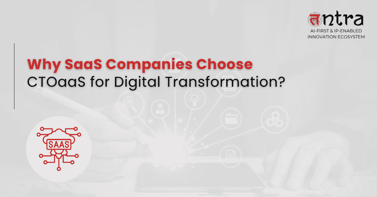 Why SaaS Companies Choose CTOaaS for Digital Transformation