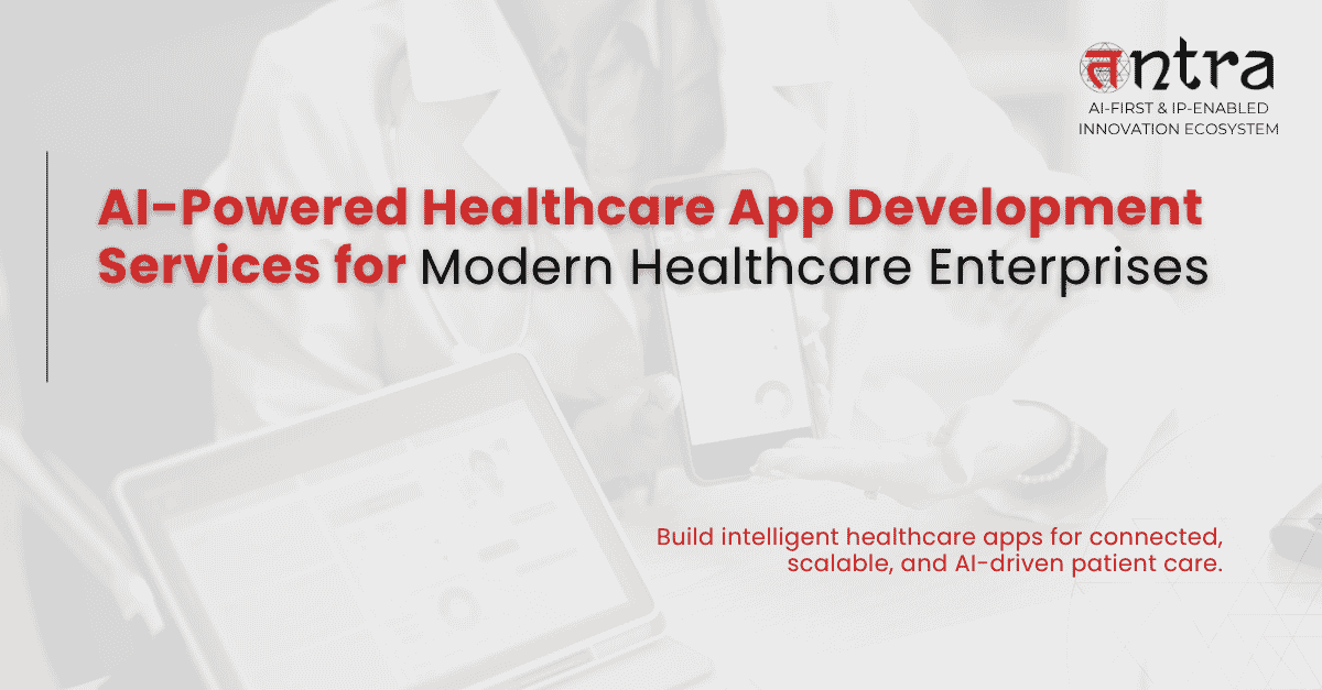 AI-powered healthcare app development services for digital healthcare transformation