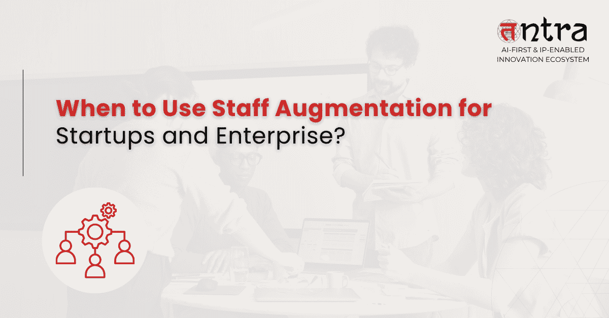 When to Use Staff Augmentation for Startups and Enterprises