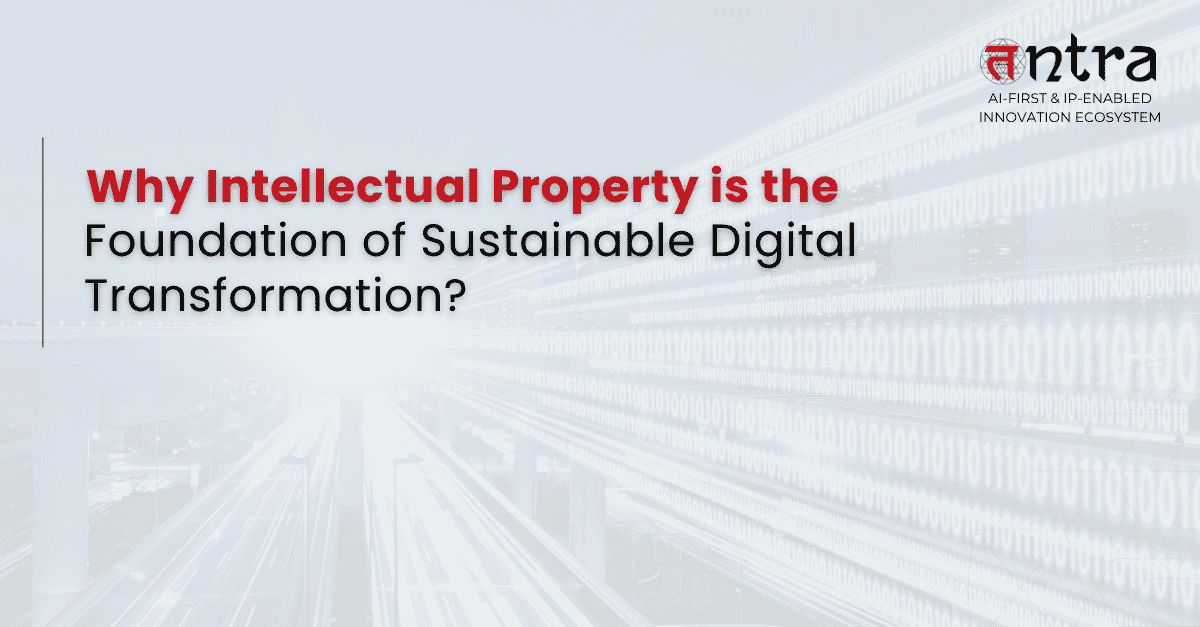 IP-led digital transformation strategy creating sustainable competitive advantage through intellectual property