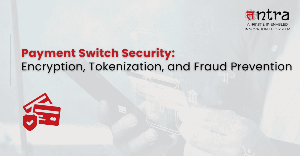Payment switch security architecture with encryption, tokenization, and AI fraud detection