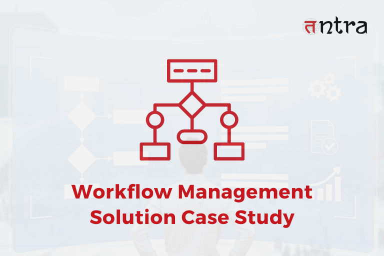 Workflow Management Solution Case Study